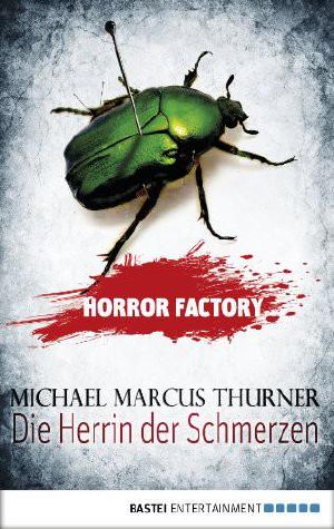 [Horror Factory 07] • Die Herrin der Schmerzen